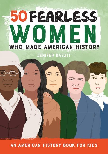 50 Fearless Women Who Made American History-An American History Book for Kids-Stumbit Women and Girls